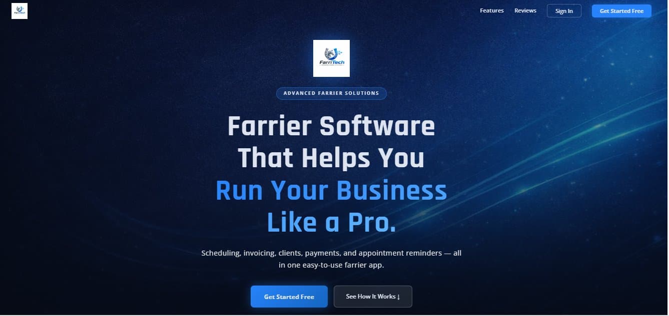 FarriTech landing page: the headline “Farrier Software That Helps You Run Your Business Like a Pro” on a dark blue background with Get Started Free and See How It Works buttons